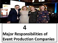 4 Major Responsibilities of Event Production Companies