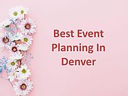 Best Event Planning In Denver