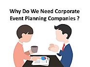 PPT - Why Do We Need Corporate Event Planning Companies ?