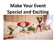 Make Your Event Special And Exciting