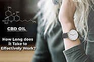 Do you have any idea, How Long Does CBD Oil Take to effective Work?