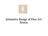 Attractive Range of Fine Art Prints