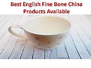 Best English Fine Bone China Products