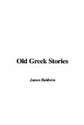 Old Greek Stories - The Story of Prometheus (by James Baldwin)