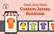 How to Start a Custom Sports Jersey Business with Web2Print - Brush Your Ideas