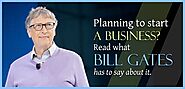 Website at https://quotie.insightssuccess.com/planning-to-start-a-business-read-what-bill-gates-has-to-say-about-it/