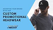 Advertise Your Brand with Our Custom Promotional Headwear