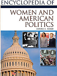 Encyclopedia of Women and American Politics