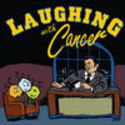 Laughing with Cancer by Rick Ochoa