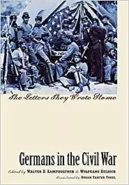 Germans in the Civil War: The Letters They Wrote Home (Civil War America)
