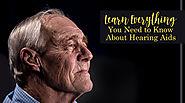 Learn Everything You Need to Know About Hearing Aids