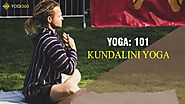 Yoga 101: What is Kundalini Yoga? Benefits, Poses and Practice