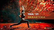 Yoga 101: What is Bikram Yoga | Yogi360