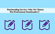 Proofreading Service: Why We Choose The Professional Proofreaders?