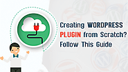 Things to Keep in Mind While Creating a WordPress Plugin From Scratch