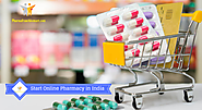 Learn How to Start an Online Pharmacy in India - Pharma Franchise Mart
