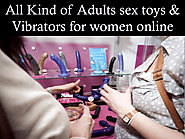 All Kind of Adults sex toys & Vibrators for women online | edocr