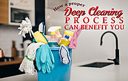 Deep Cleaning - How To Do It Properly and It's Benefits - Blog