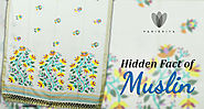 Hidden Fact of Muslin a Traditional Artwork of Bengal