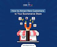 How to Attract New Customers to Your Ecommerce Store