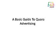 A Basic Guide To Quora Advertising by edgytalcanada - Issuu