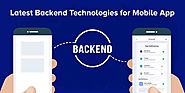 What are Backend Technologies for Mobile App?