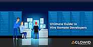 The Ultimate Guide to Hire Remote Developers | Aglowid IT Solutions