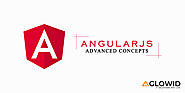What are the advanced concepts of AngularJS?