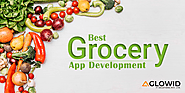 What do we require for the best grocery app development?