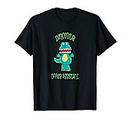 Dinomite Office Assistant Volunteer Staff Thank you T-Shirt