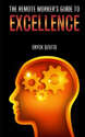 The Remote Worker's Guide to Excellence: Eryck K. Dzotsi: 9781479278725: Amazon.com: Books