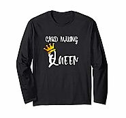 Cardmaking Queen Papercrafting Stamping Long Sleeve T-Shirt