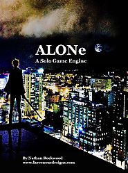 ALONe: A Solo Game Engine BETA - Larcenous Designs, LLC | DriveThruRPG.com