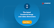 The latest Facebook image and video dimensions [September 2018] - ViralStat