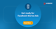 Get ready for Facebook Stories Ads - ViralStat