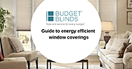 Guide to energy efficient window coverings