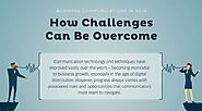 Business Communication Challenges in 2018 [Infographic]