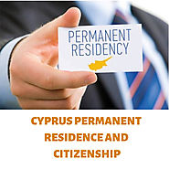 Cyprus Permanent Residence & Citizenship | Residency Visa Requirements