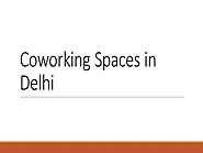 Coworking Spaces in Delhi