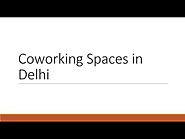 Coworking Spaces in Delhi