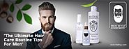 The Ultimate Hair Care Routine Tips For Men - MOTHYU
