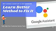 Why Google Assistant is Not Working? How to Fix It?