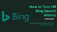 How to Turn Off Search History on Bing: Useful Tips