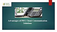 Advantages of PBX Cloud Communication Solutions