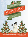 Christmas Marketing Ideas - Download Your FREE eGuide Full of Marketing Ideas!