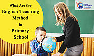 What Are the Primary English Teaching Method in Primary Teacher Training Program