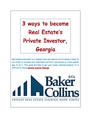 3 ways to become Real Estate’s Private Investor, Georgia by Baker Collins