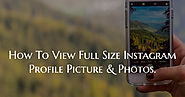 How to View Instagram Profile Picture And Photos In Full Size