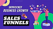 Skyrocket Your Online Business Growth With Sales Funnels!