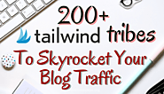 200+ Tailwind Tribes List To Skyrocket Your Blog Traffic (Niche Specific)